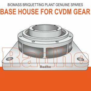 BASE HOUSE FOR CVDM GEAR